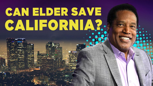 Larry Elder's Plan to Make California Livable Again