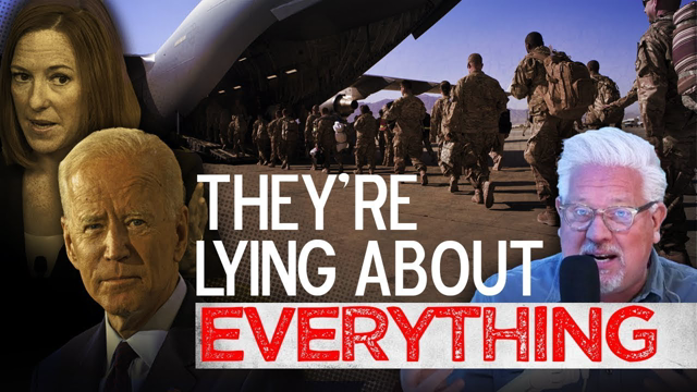 Here’s PROOF the Biden Administration Is Lying About EVERYTHING | The Glenn Beck Program