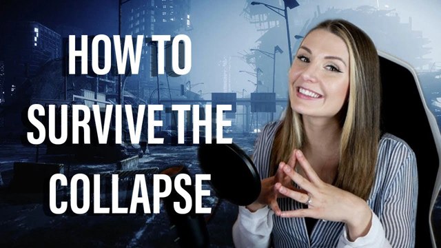 How To Survive The COLLAPSE