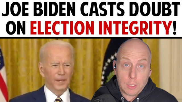 JOE BIDEN CASTS DOUBT ON ELECTION INTEGRITY!