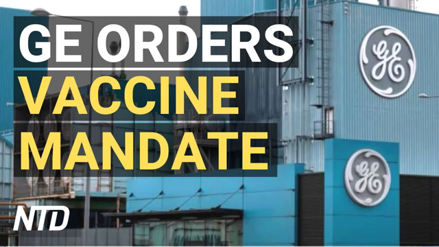 GE Orders Vaccine Mandate for 50K Workers; Overdraft Fees at All-Time High | NTD Business