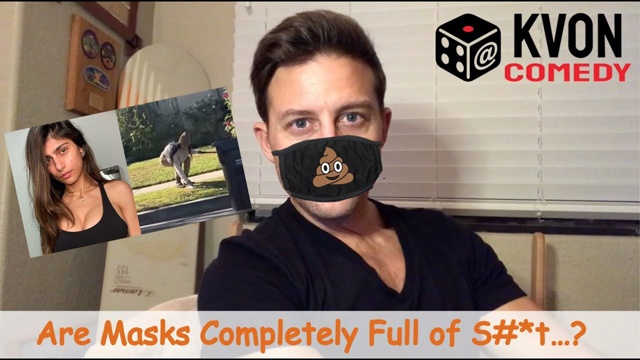 Masks: Keep You Safe or Full of S#*T ? 😷💩 (comedian K-von asks YOU to VOTE in the comments)