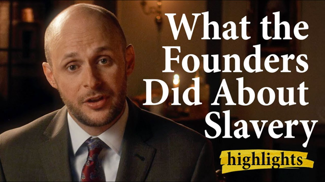 What the Founders Did About Slavery | Highlights Ep.31