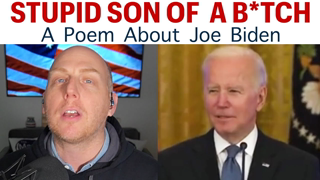 STUPID SON OF A B*TCH A POEM ABOUT JOE BIDEN