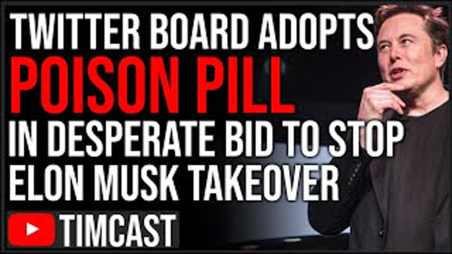 Twitter Adopts POISON PILL To Block Elon Musk Hostile Takeover, Corrupt Establishment PANICKING