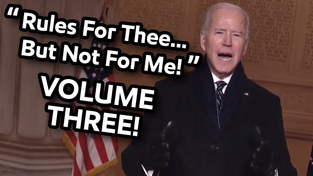"Rules For Thee... But Not For Me!" - VOLUME THREE