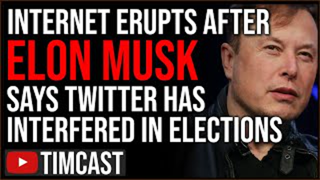 Internet ERUPTS After Elon Musk Says Twitter DID Interfere In Elections, Vows To Expose Documents