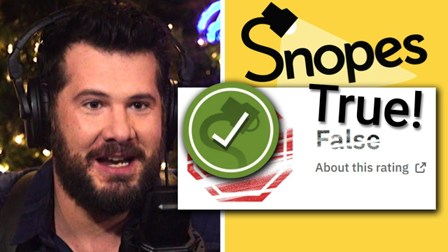 Snopes: Fact-Checked by YOU! | Louder With Crowder