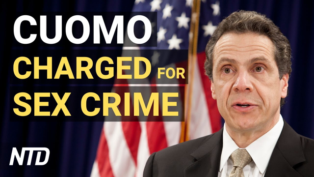 Cuomo Charged With Misdemeanor Sex Offense; Florida Sues Biden Admin. Over Vax Mandate | NTD