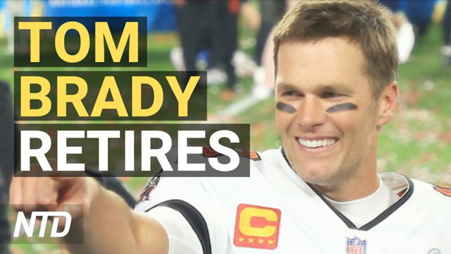 Threat From China 'More Brazen': FBI Director; Tom Brady Announces Retirement After 22 Seasons | NTD