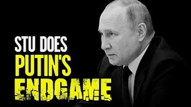 Is Putin's Endgame Total Destruction? | @Stu Does America