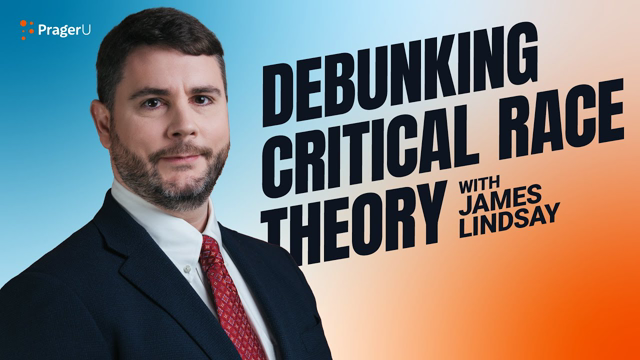 James Lindsay: It Is A WILLFUL and EVIL Distortion To Say That The U.S. Is Intrinsically Racist