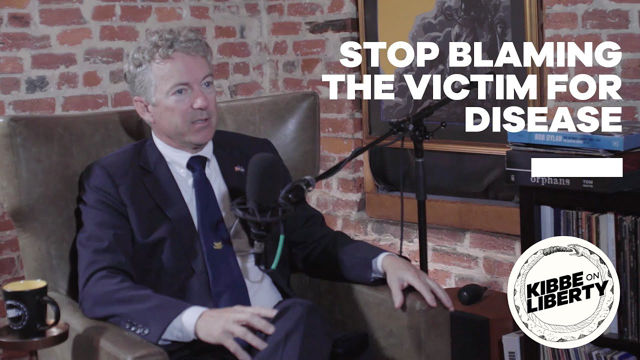Rand Paul: Stop Blaming the Victim for the Disease | Kibbe on Liberty