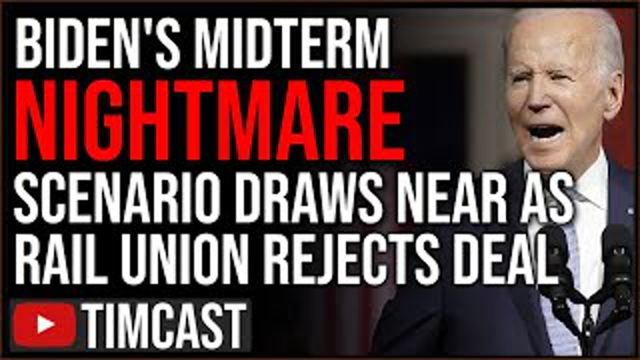 Biden & Democrats PANIC As Rail Union REJECTS Deal, Strike Will NUKE Economy Just Before Midterms
