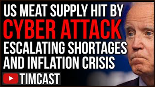Major Cyberattack Just CRIPPLED US Meat Supply As Democrat Spending Pushes Dollar Toward Collapse