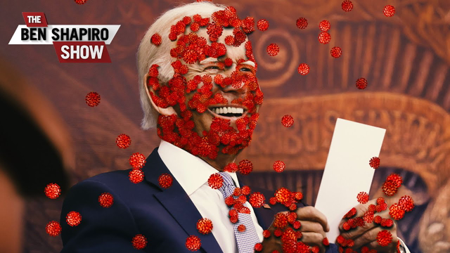 Joe Biden Is Made Of Covid | Ep. 1546