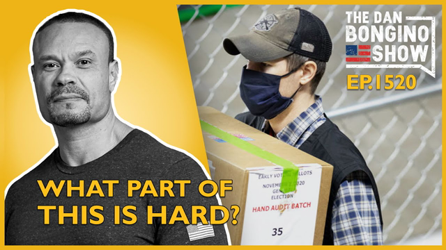Ep. 1520 What Part of This is Hard? - The Dan Bongino Show®