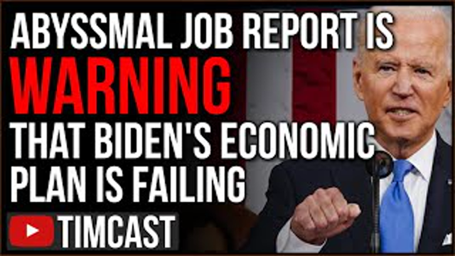 SHOCKINGLY Bad Jobs Report Shows Biden Plan Is Failing, Economists Predict Global Economic Meltdown