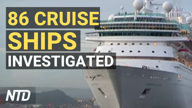 86 Cruise Ships With Outbreaks Investigated; CDC: No Vaccine Mandate for Domestic Flights | NTD