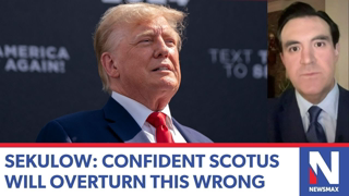 Sekulow: Confident SCOTUS will overturn this wrong