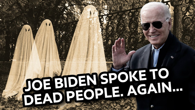 Joe Biden Claims He Talked to GHOSTS!! AGAIN!!!👻👻 (NOT A JOKE!)