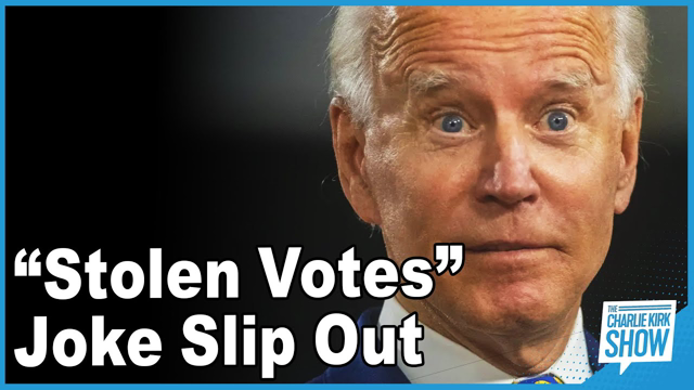Biden Lets “Stolen Votes” Joke Slip Out
