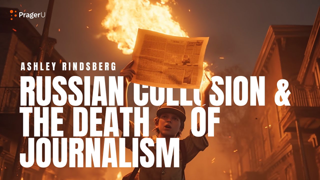 Russian Collusion and the Death of Journalism