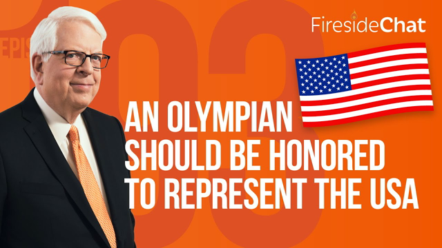 Fireside Chat Ep. 193 — An Olympian Should Be Honored to Represent the USA