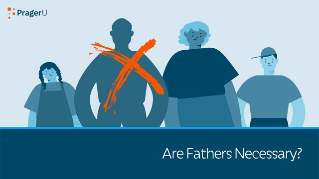 Are Fathers Necessary?