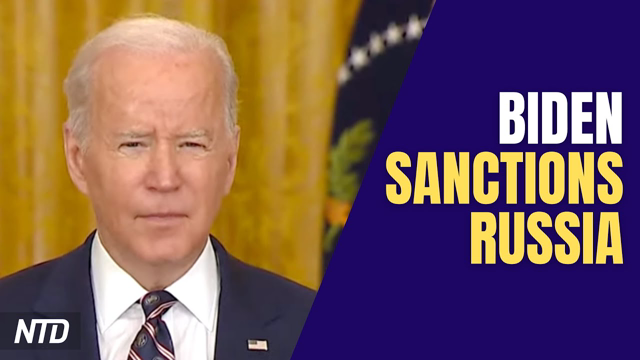 Biden Announces Sanctions Against Russia; China Greenlights Billion-Dollar Coal Mines | NTD Business