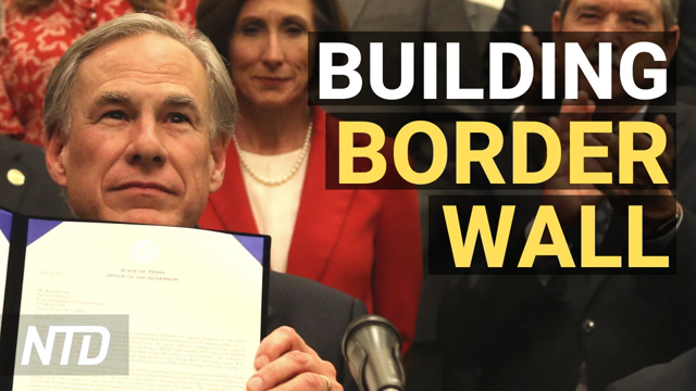 Abbott: Texas Begins Building Border Wall; Bipartisan Effort to Break Down Tech Monopoly | NTD