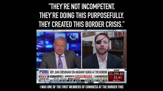 Dan Crenshaw: "The Biden Administration Created the Border Crisis"
