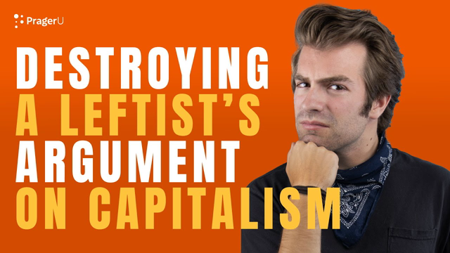 DESTROYING Leftist Lies About Capitalism | Will Witt