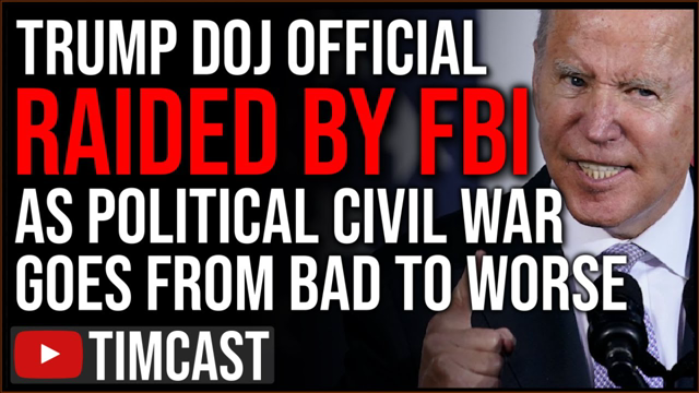 Biden FBI Just RAIDED Trump DOJ Official Over POLITICS, Subpoenas GOP, Political Civil War IS HERE