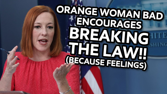 Orange Woman Bad Encourages Protesters to BREAK THE LAW!! (Because Feelings)