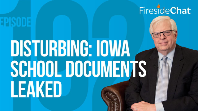 Fireside Chat Ep. 192 — Disturbing: Iowa School Documents Leaked