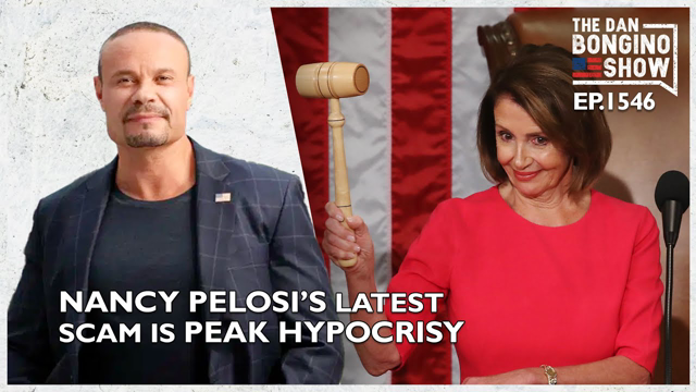 Ep. 1546 Nancy Pelosi’s Latest Scam is Peak Hypocrisy - The Dan Bongino Show®