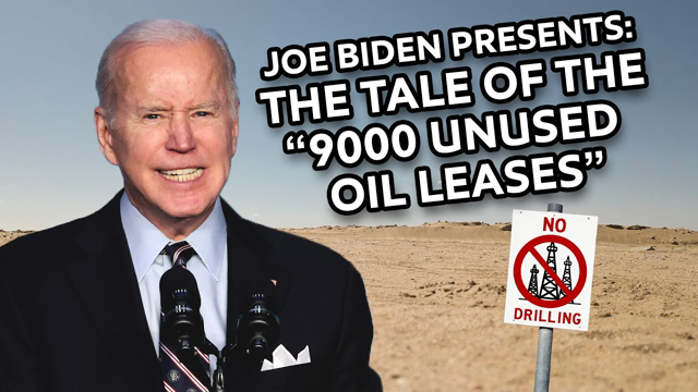 Biden’s Gas Crisis and the Tale of the “9000 Unused Oil Leases”