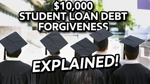 The $10,000 Student Loan Debt Forgiveness Plan - Explained!!
