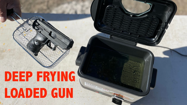 what happens if you Deep Fry a Loaded Gun?