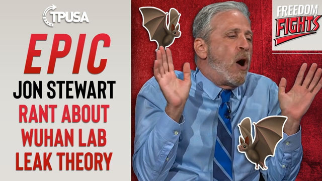 EPIC! Jon Stewart RANTS About Wuhan Lab Leak Theory