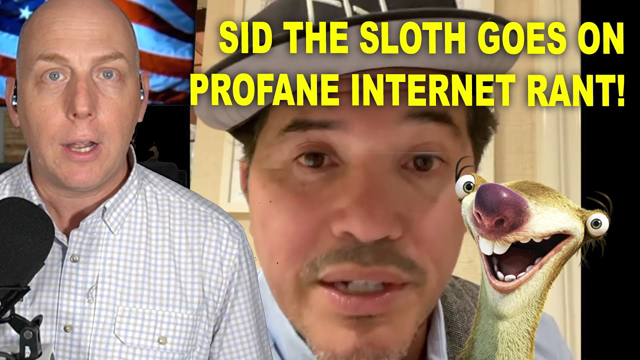 SID THE SLOTH GOES ON PROFANE INTERNET RANT!