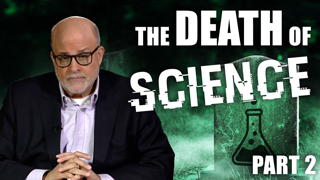 This Is the Death of Science | @LevinTV
