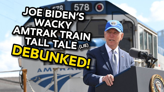 Joe Biden's Wacky Amtrak Train Tall Tale: DEBUNKED!