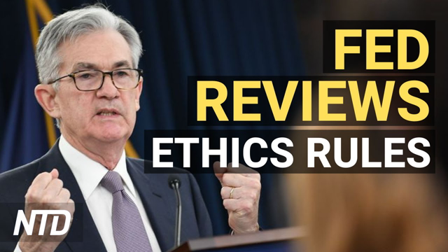 Fed Reviewing Ethics Rules, Officials' Trades; Is Evergrande China's Lehman Moment? | NTD Business