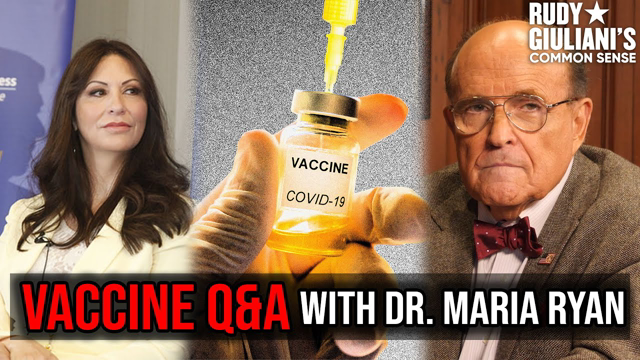 Vaccine Q&A with Dr. Maria Ryan | Rudy Giuliani's Common Sense | Ep. 155