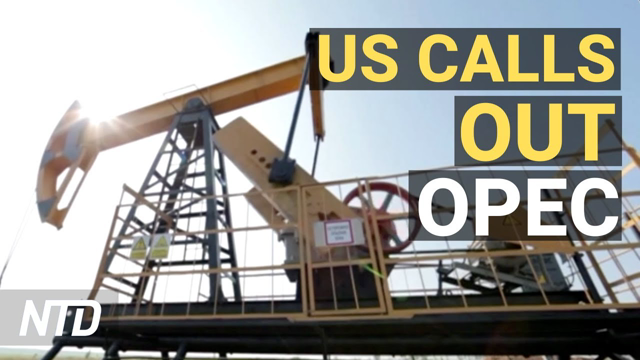 U.S. Calls on OPEC To Produce More Oil; Hackers Return $260M in Crypto After Theft | NTD Business