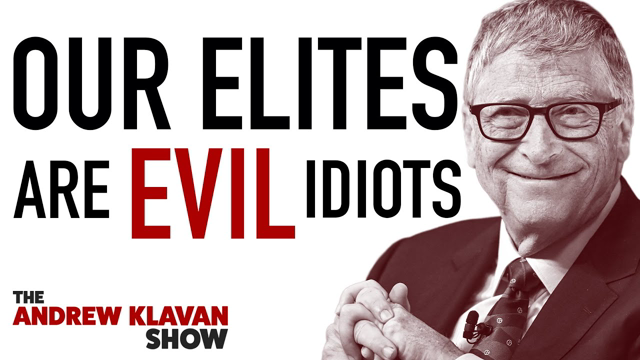 Our Elites are Evil Idiots | Ep. 1082