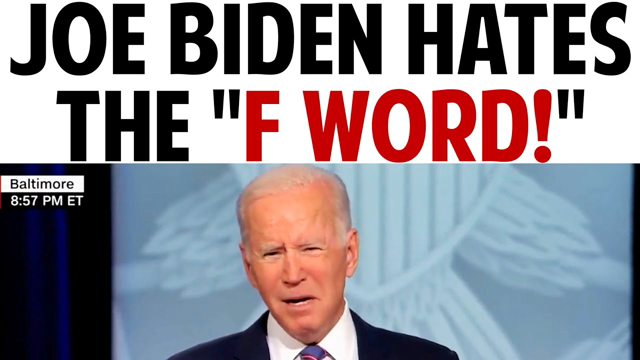 JOE BIDEN HATES THE "F WORD!"