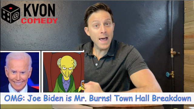 Biden Bumbles 1st Town Hall (K-von compares him to Mr. Burns from The Simpsons)